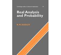 Real Analysis and Probability: 74 (Cambridge Studies in Advanced Mathematics, Series Number 74)