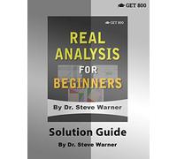 Real Analysis for Beginners - Solution Guide