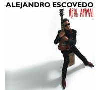 Real Animal by Alejandro Escovedo (2008) Audio CD