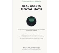 Real Assets Mental Math: Mental Models and Verified Shortcuts for Real Estate and Infrastructure Investors