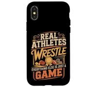 Real Athletes Wrestle Everything Else Is Just A Game Case for iPhone X/XS
