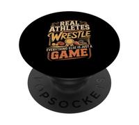 Real Athletes Wrestle Everything Else Is Just A Game PopSockets Adhesive PopGrip