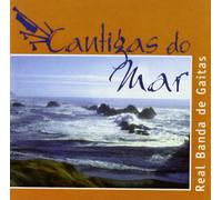 Real Banda de Gaitas - Cantigas Do Mar
