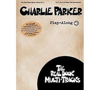 Real Book Multi-Tracks Vol 5 Charlie Parker C/BB/EB/BC Inst Book/Audio (Includes Online Access Code): Real Book Multi-Tracks Volume 4 (Real Book Multi-tracks, 4)