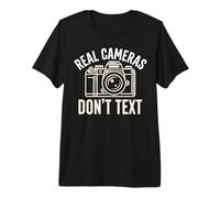 Real Cameras Don’t Text Photography Quote Premium T-Shirt