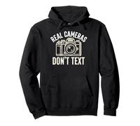 Real Cameras Don’t Text Photography Quote Pullover Hoodie