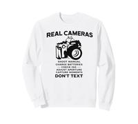 Real Cameras Don't Text Photography Design Sweatshirt