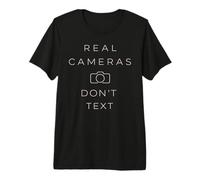 Real Cameras Don't Text Photography Premium T-Shirt