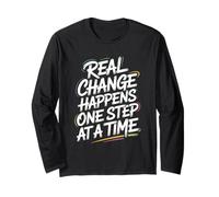 Real Change Happens One Step at A Time - Motivational Quote Long Sleeve T-Shirt