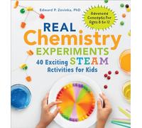 Real Chemistry Experiments: 40 Exciting Steam Activities for Kids (Real Science)
