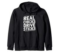 Real Chicks Drive Sticks Manual Car Woman Driver Zip Hoodie