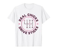 Real Chicks Drive Sticks Six Speed Manual Transmission Funny Value Graphic T-Shirt