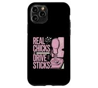 Real Chicks Drive Sticks Stick Shift Design for Women Case for iPhone 11 Pro