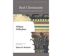 Real Christianity: Discerning True and False Faith