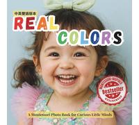Real Colors, Real Things (Traditional Chinese & English): A Montessori real-photo book with high contrast to support color learning, awareness, and ... Montessori Series for Growing Minds)