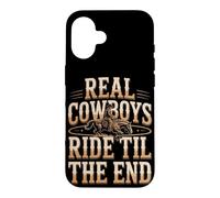 Real Cowboys Ride Til The End Case for iPhone 16