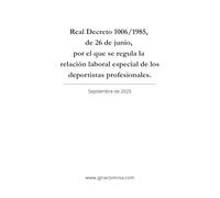Real Decreto 1006/1985, de 26 de junio, por el que se regula la relación laboral especial de los deportistas profesionales.