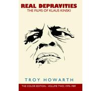 Real Depravities: The Films of Klaus Kinski:: Volume 2: 1970-1989