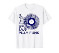 Real DJs Play Funk Shirt for Funk DJ | Funk T-Shirt