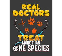 Real Doctors Treat More Than One Species: Veterinarian Blank Lined Notebook Journal