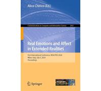 Real Emotions and Affect in Extended Realities: First International Conference, REALITIES 2024, Milan, Italy, July 5, 2024, Proceedings (Communications in Computer and Information Science, 2663)