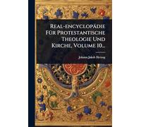 Real-encyclopädie FÃ1/4r Protestantische Theologie Und Kirche, Volume 10...
