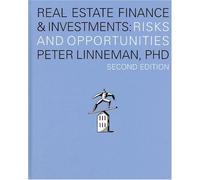 Real Esate Finance & Investments: Risks and Opportunities Edition: second