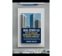 Real Estate 4.0: Vive el mercado inmobiliario