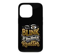 Real Estate Agent Blink If You Need A Realtor Case for iPhone 13 Pro