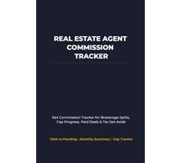 Real Estate Agent Commission Tracker: Net Commission Tracker for Brokerage Splits, Cap Progress, Paid Deals & Tax Set-Aside
