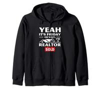 Real Estate Agent Friday Humor Yeah It's Friday Sold Sign Zip Hoodie
