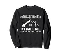 Real Estate Agent Home Selling Humor Call Me Quote Design Sweatshirt