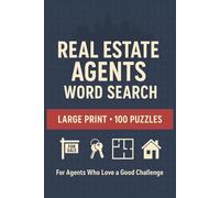 Real Estate Agents Word Search Book: Large Print Puzzle Collection with 100 Word Searches and 2000 Unique Words on Properties, Clients, Sales, ... Estate Life (Real Estate Word Search Series)