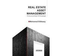 Real Estate Asset Management: Professional Body of Knowledge