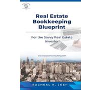 Real Estate Bookkeeping Blueprint: For the Savvy Real Estate Investor