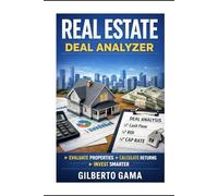 Real Estate Deal Analyzer: Analyze Properties, Compare Returns, and Make Smarter Investment Decisions