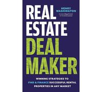 Real Estate Deal Maker: Real Estate Deal Maker: Winning Strategies to Find and Finance Successful Rental Properties in Any Market