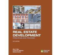 Real Estate Development: Principles and Process