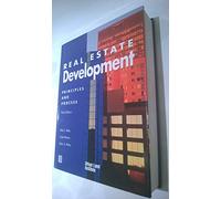 Real Estate Development: Principles and Process