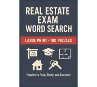 Real Estate Exam Word Search Book: Large Print Puzzle Collection with 100 Word Searches and 2000 Unique Words on Licensing Terms, Contracts, Financing, and Real Estate Law (Real Estate Series)