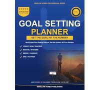 Real Estate Goal Setting Planner: Set The Goal. Run The System. Hit The Number. A Daily Annual System For Top Producing Real Estate Agents.