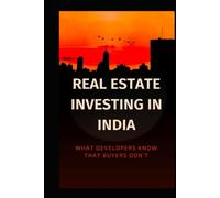 Real Estate Investing in India: What Developers Know That Buyers Don’t