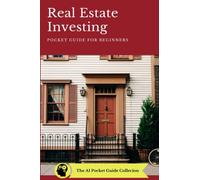 Real Estate Investing: Pocket Guide For Beginners