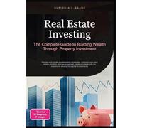 Real Estate Investing: The Complete Guide to Building Wealth Through Property Investment: 3