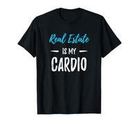 Real Estate is My Cardio T-Shirt Real Estate Agent Gift T-Shirt