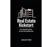 Real Estate Kickstart: The checklist method for your first cashflow deal