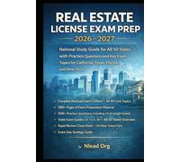 Real Estate License Exam Prep 2026-2027: National Study Guide for All 50 States with 550+ Practice Questions, 3 Full-Length Exams, and Key Exam Topics for California, Texas, Florida, and New York