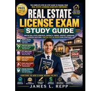 Real Estate License Exam Study Guide: Master Real Estate Principles, Contracts, Finance, Property Ownership, Licensing Exam Questions With Simple Lessons, Practice Tests, And Proven Study Strategies