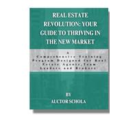 Real Estate Revolution: Your Guide to Thriving in the New Market