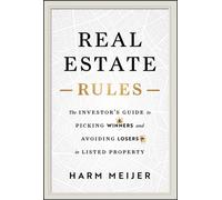 Real Estate Rules : The Investor's Guide to Picking Winners and Avoiding Losers in Listed Property